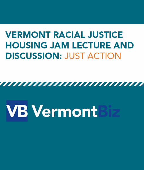 Vermont Racial Justice Housing Jam Lecture And Discussion: Just Action